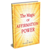 The Magic of Affirmation Power eBook