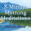 8-Minute Morning Meditations